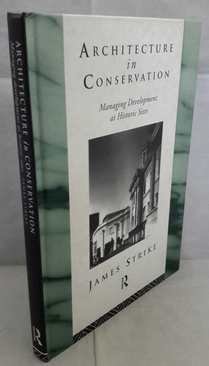 Image for Architecture in Conservation. Managing Development at Historic Sites.